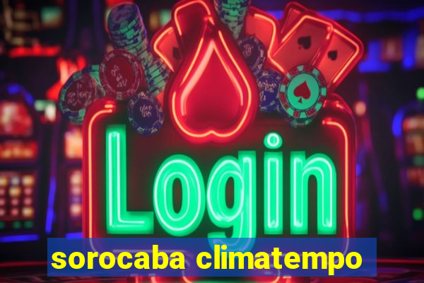 sorocaba climatempo